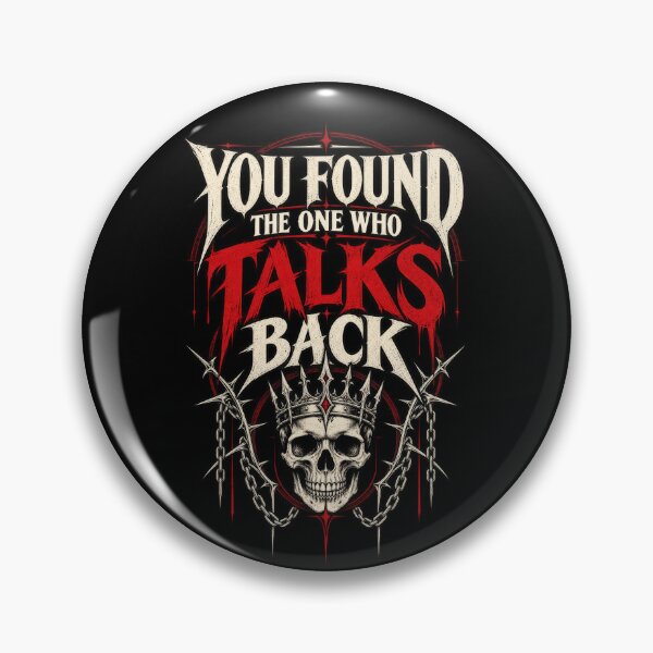 Item preview, You Found the One Who Talks Back  - Skull Quote designed and sold by Kaurisdigital.