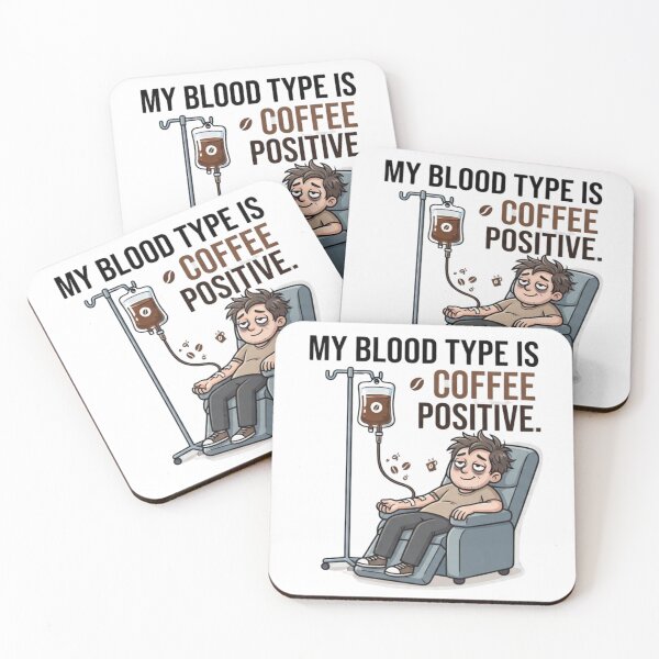 Item preview, My Blood Type Is Coffee Positive designed and sold by CleverGoods.