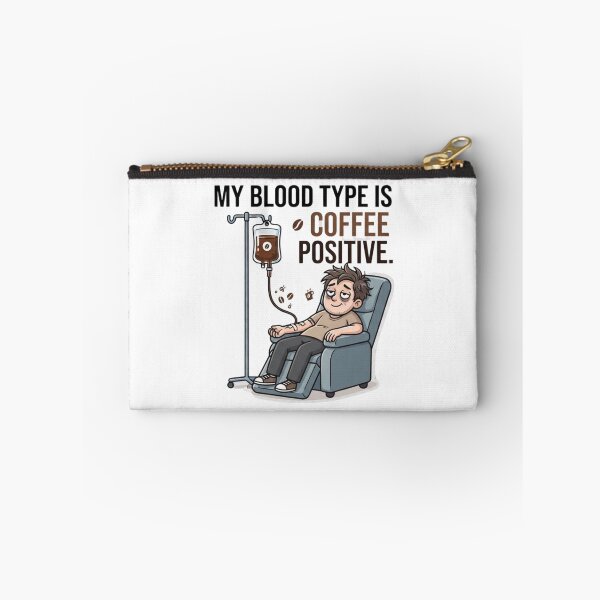 Item preview, My Blood Type Is Coffee Positive designed and sold by CleverGoods.