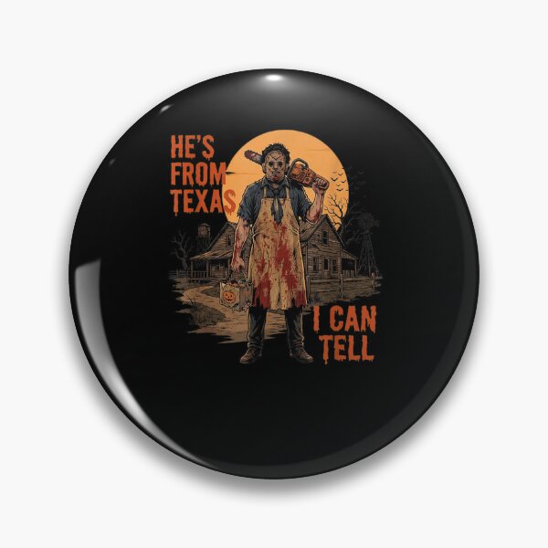 Item preview, He's from Texas I Can Tell Chainsaw Halloween Horror designed and sold by Juansustait.