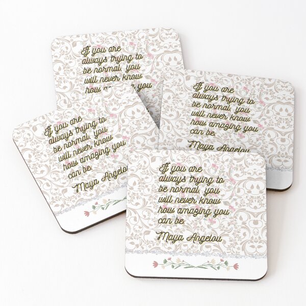 Item preview, If You Are Always Trying to Be Normal – Maya Angelou Inspirational Quote designed and sold by Khadique.