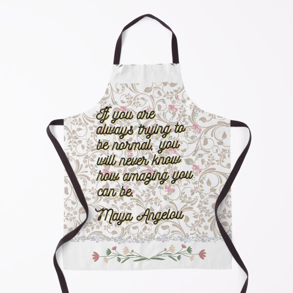 Item preview, If You Are Always Trying to Be Normal – Maya Angelou Inspirational Quote designed and sold by Khadique.