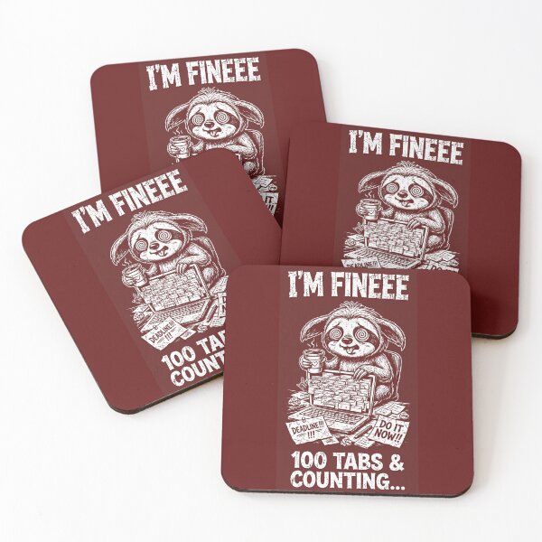 Item preview, I'm Fineee 100 Tabs and Counting - Funny Overwhelmed Sloth Burnout designed and sold by RashitHibr.