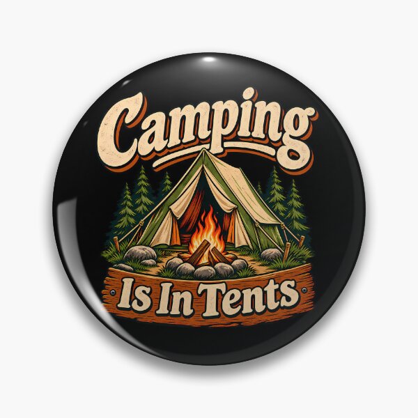 Item preview, Camping Is In Tents Funny Outdoor Adventure designed and sold by Photo-Sphere101.