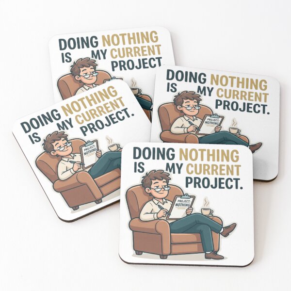 Item preview, Doing Nothing Is My Current Project designed and sold by CleverGoods.