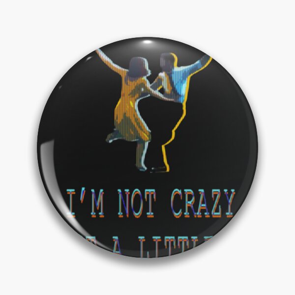 Item preview, I'm Not Crazy I'm Just A Little Unwell designed and sold by Foroirebouti.