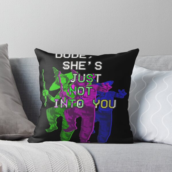Item preview, Dude, she's just not into you. designed and sold by Foroirebouti.