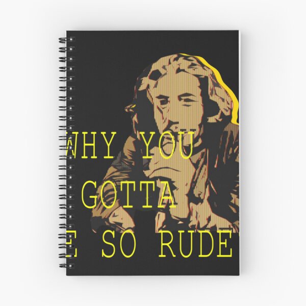Item preview, Why You Gotta Be So Rude designed and sold by Foroirebouti.
