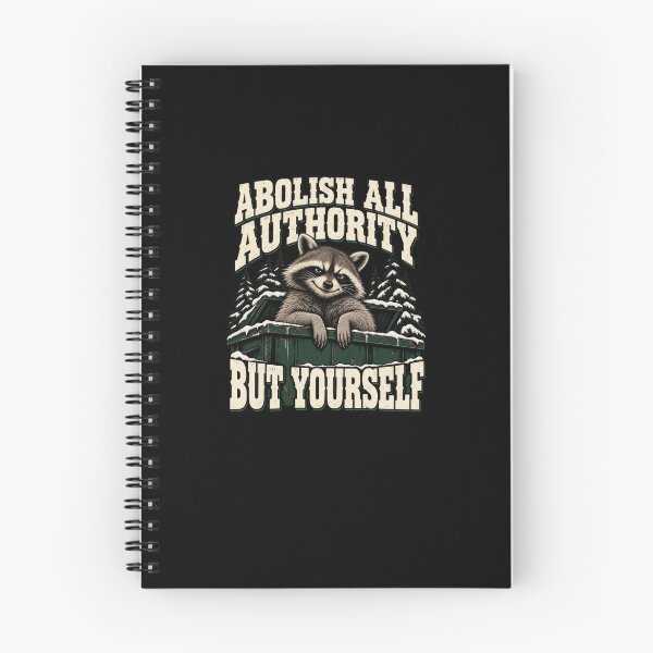 Item preview, Abolish All Authority But Yourself Dumpster Raccoon designed and sold by elderberry.