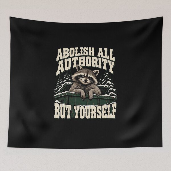 Item preview, Abolish All Authority But Yourself Dumpster Raccoon designed and sold by elderberry.