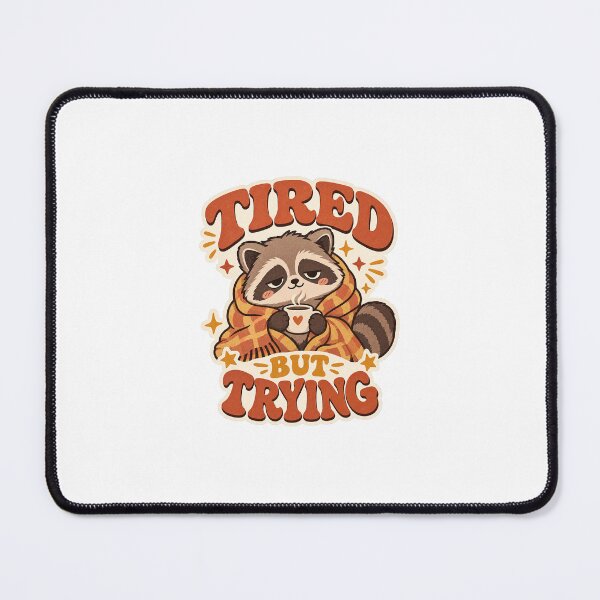 Item preview, Tired But Trying Raccoon – Funny Cozy Animal Sticker designed and sold by Cute-Stuffs.