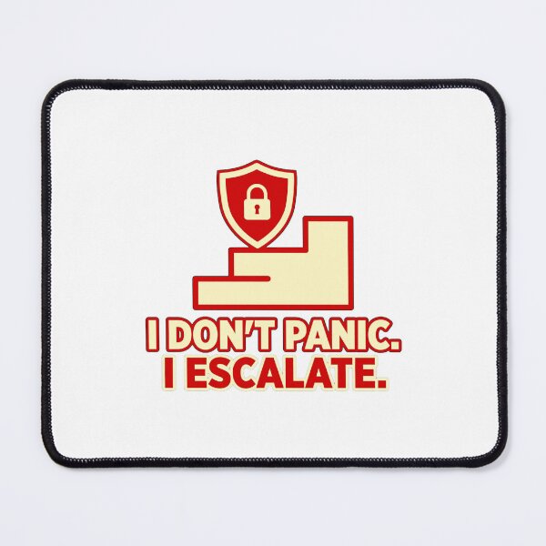 Item preview, I Don’t Panic I Escalate Shirt, Incident Responder Gift, Cybersecurity Humor designed and sold by cybertreat.