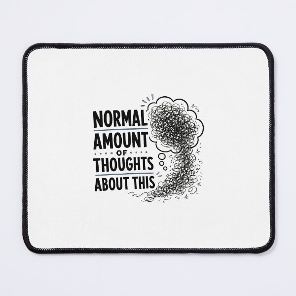 Item preview, Funny Gift - Normal Amount of Thoughts About This designed and sold by RedRubyBubble.