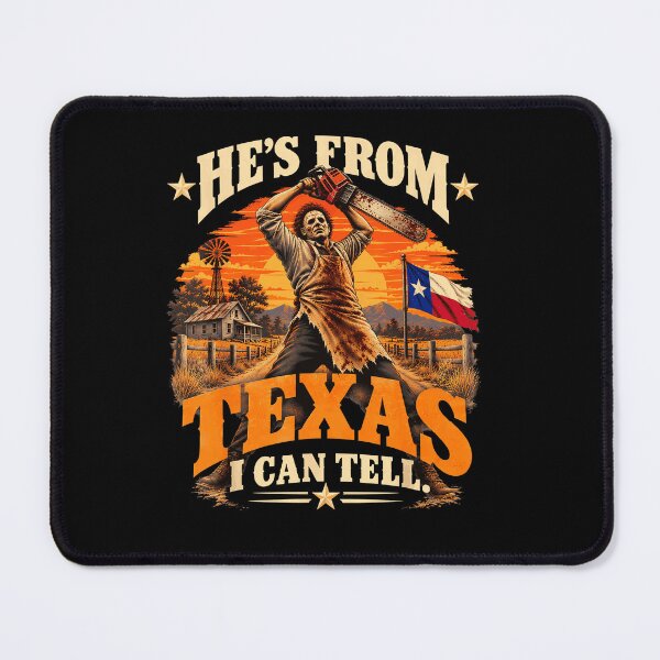 Item preview, Hes From Texas I Can Tell Leatherface Raising Chainsaw Sunset Farm Horror Movie Fan Apparel designed and sold by Sendowart.