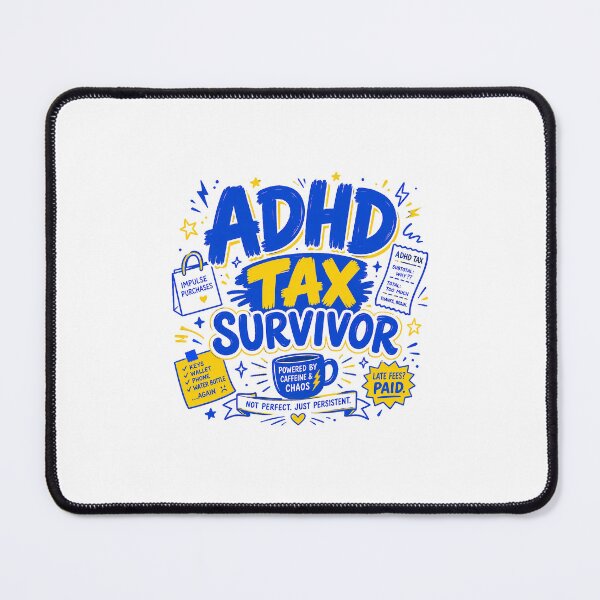 Item preview, Neurodivergent Gift - ADHD Tax Survivor designed and sold by RedRubyBubble.