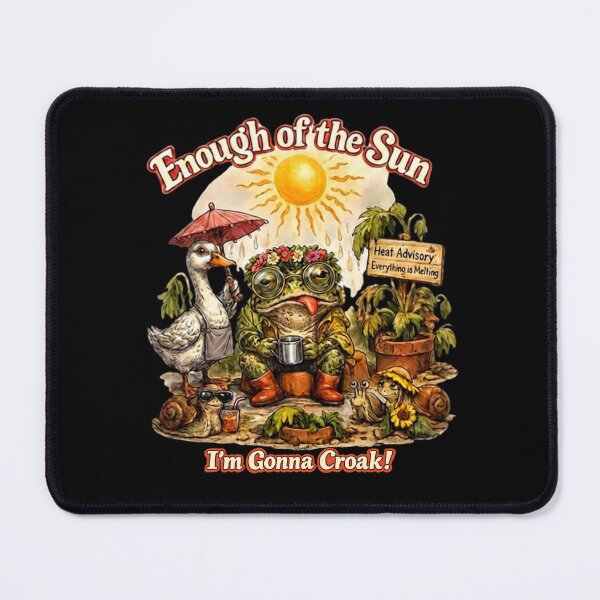 Item preview, Enough of the Sun – I’m Gonna Croak! Funny Gardening Frog designed and sold by Classic Chaos Creations.