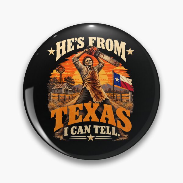 Item preview, Hes From Texas I Can Tell Leatherface Raising Chainsaw Sunset Farm Horror Movie Fan Apparel designed and sold by Sendowart.