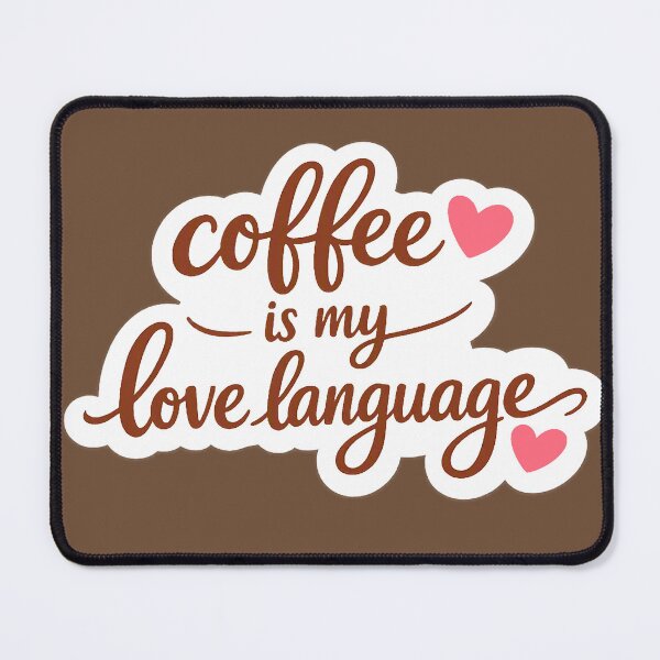 Item preview, Coffee is my love language designed and sold by ArtsyRexy.