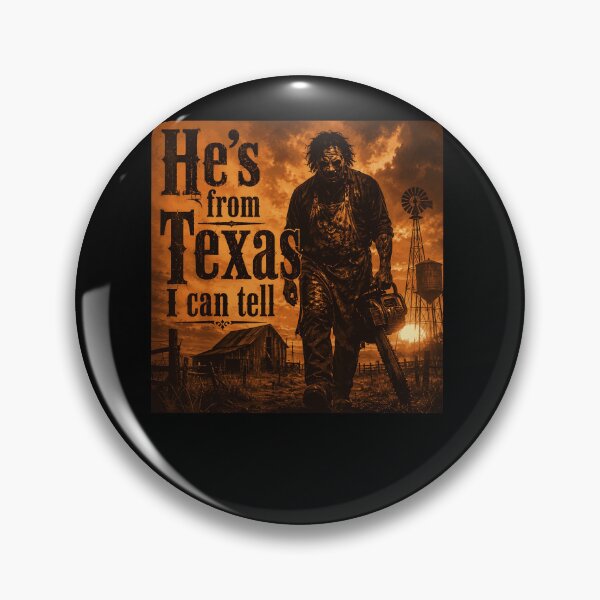 Item preview, Hes From Texas I Can Tell Leatherface Walking Chainsaw Sunset Farm Realistic Horror Fan Apparel designed and sold by Sendowart.