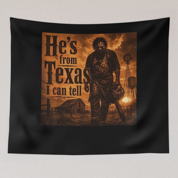 Item preview, Hes From Texas I Can Tell Leatherface Walking Chainsaw Sunset Farm Realistic Horror Fan Apparel designed and sold by Sendowart.