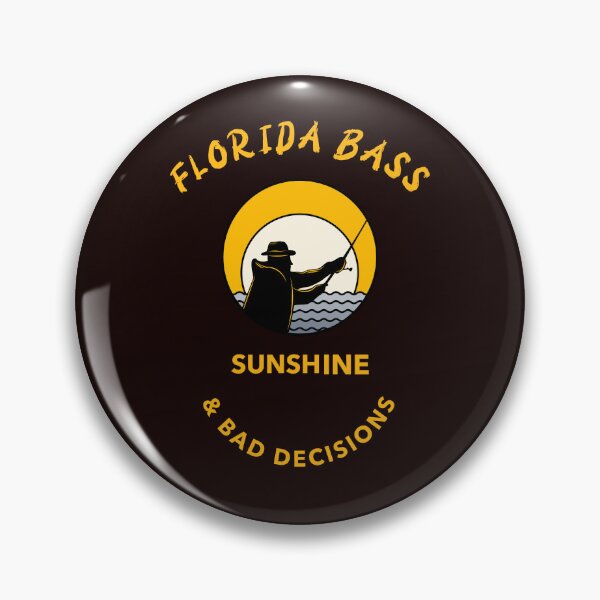 Item preview, FLORIDA BASS SUNSHINE & BAD DECISIONS designed and sold by JamiesLocker.