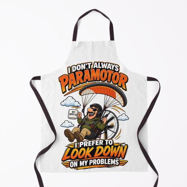 Item preview, I Don’t Always Paramotor But When I Do I Prefer to Look Down on My Problems  designed and sold by MJ3in1.