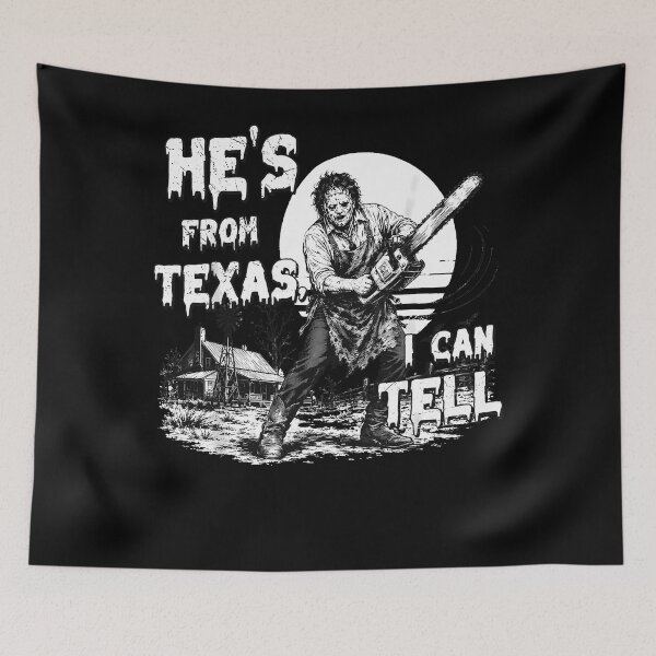 Item preview, Hes From Texas I Can Tell Leatherface Chainsaw Black White Dripping Horror Movie Fan Apparel designed and sold by Sendowart.