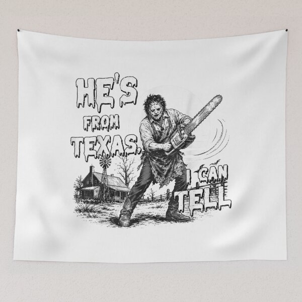 Item preview, Hes from Texas I Can Tell Chainsaw Horror Halloween Graphic designed and sold by KristenSabol.