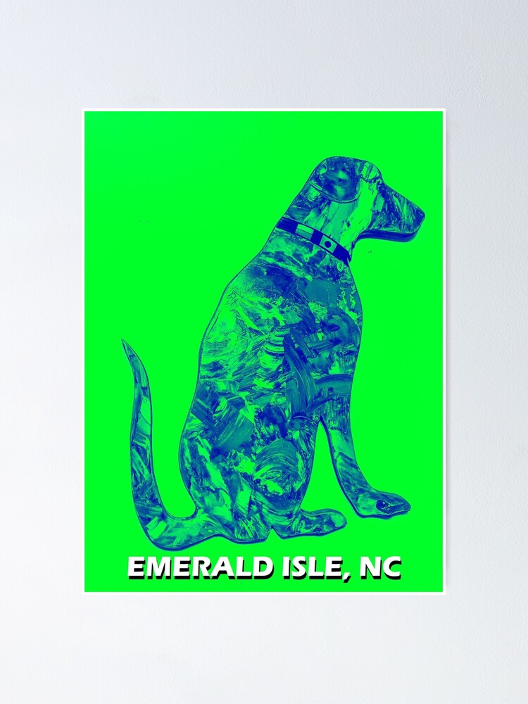 "Salty Dog Emerald Isle, NC" Poster by barryknauff Redbubble