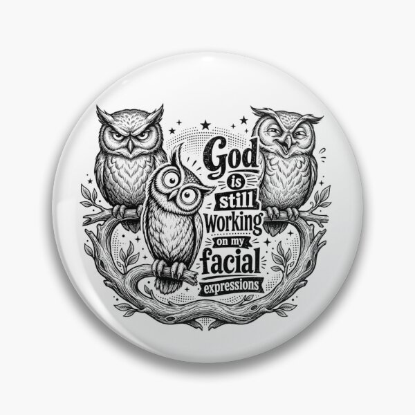 Item preview, Funny Owl God is Still Working On My Facial Expressions  designed and sold by ZACK ART.
