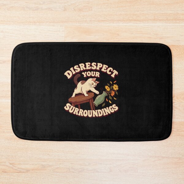 Item preview, Disrespect Your Surroundings Funny Cat Mischief designed and sold by elderberry.
