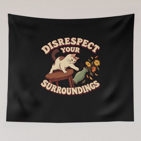 Item preview, Disrespect Your Surroundings Funny Cat Mischief designed and sold by elderberry.