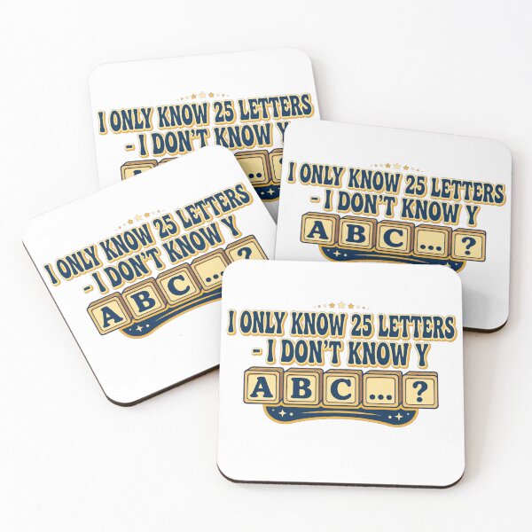 Item preview, I ONLY KNOW 25 LETTERS - I DON'T KNOW Y designed and sold by GeeklyShirts.