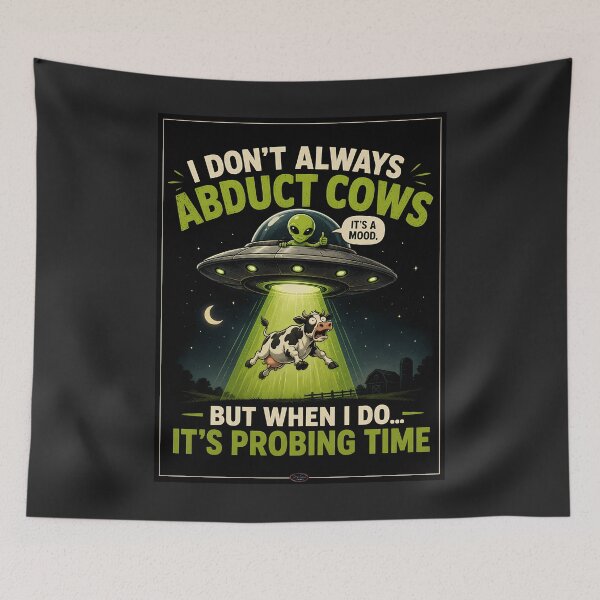 Item preview, I don't always abduct cows  designed and sold by aliengalaxiesglobal.