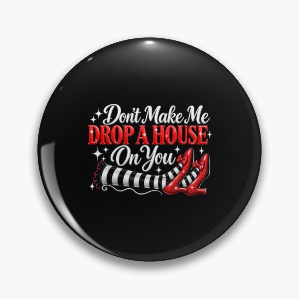 Item preview, Don't Make Me Drop a House on You Halloween designed and sold by buseyrandell87.