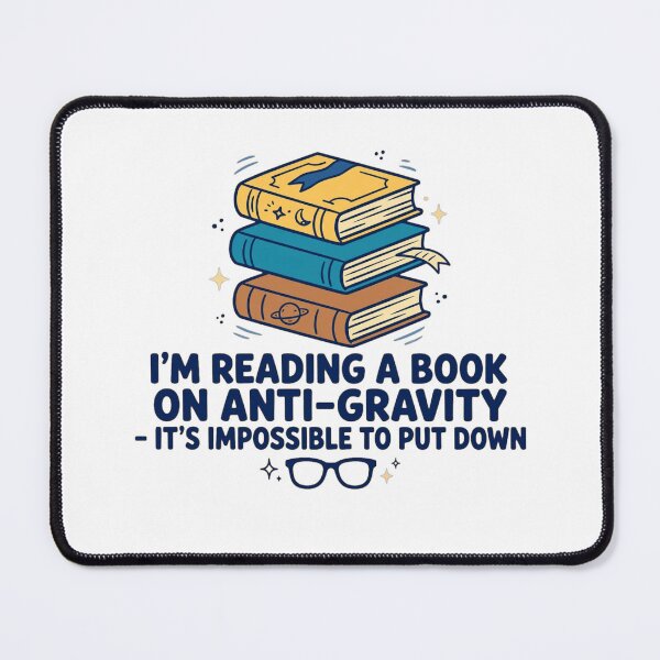 Item preview, I'm Reading a Book On Anti-Gravity - Dad Jokes designed and sold by GeeklyShirts.