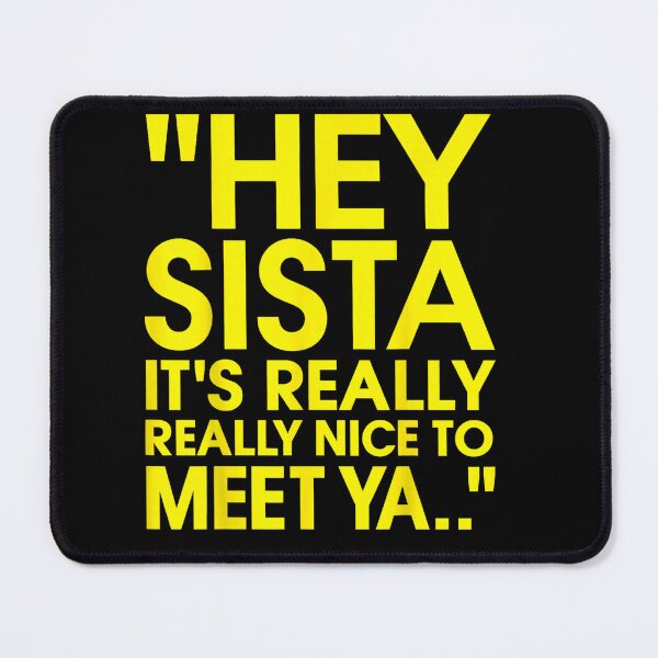 Item preview, Hey Sista It's Really Really Nice to Meet ya Retro Quote designed and sold by AmberWild.
