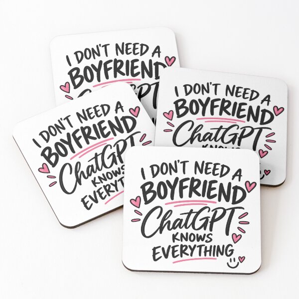 Item preview, I Don’t Need a Boyfriend – ChatGPT Knows Everything designed and sold by TinyWeird.
