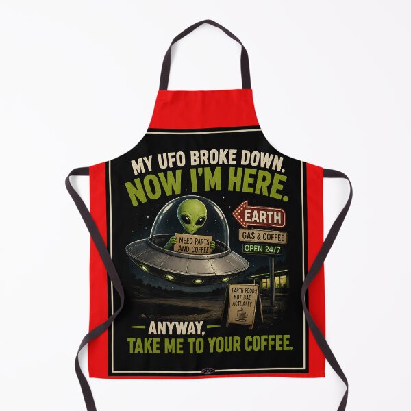 Item preview, My UFO broke down. Now I'm here. designed and sold by aliengalaxiesglobal.