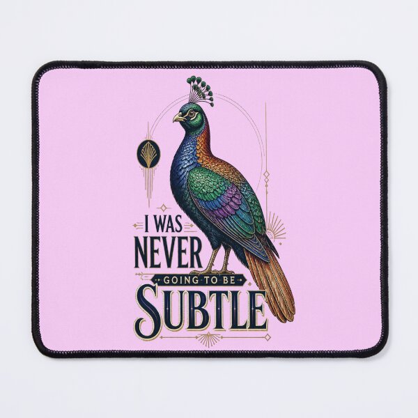 Item preview, Himalayan Monal I Was Never Going To Be Subtle designed and sold by Max Store.