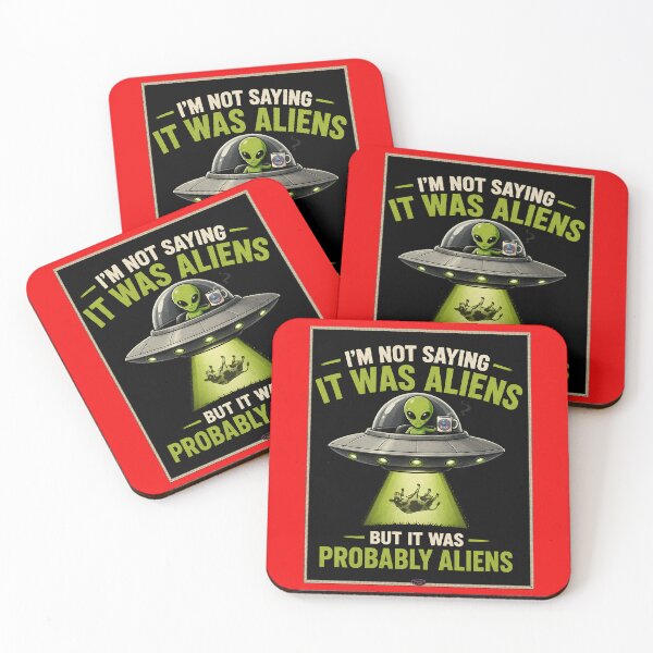Item preview, I'm not saying it was aliens designed and sold by aliengalaxiesglobal.