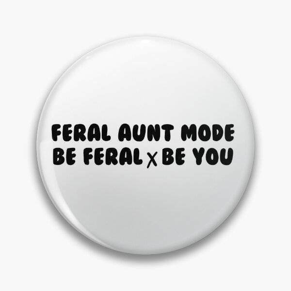 Item preview, Feral Aunt Mode | Be Feral x Be You | Aunt Sticker in Black designed and sold by FeralAuntMode.