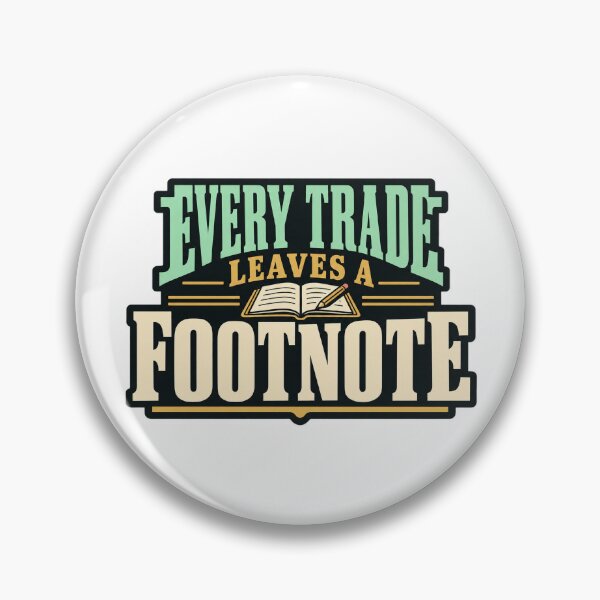 Item preview, Every Trade Leaves a Footnote Trading Journal designed and sold by Bikivuno.