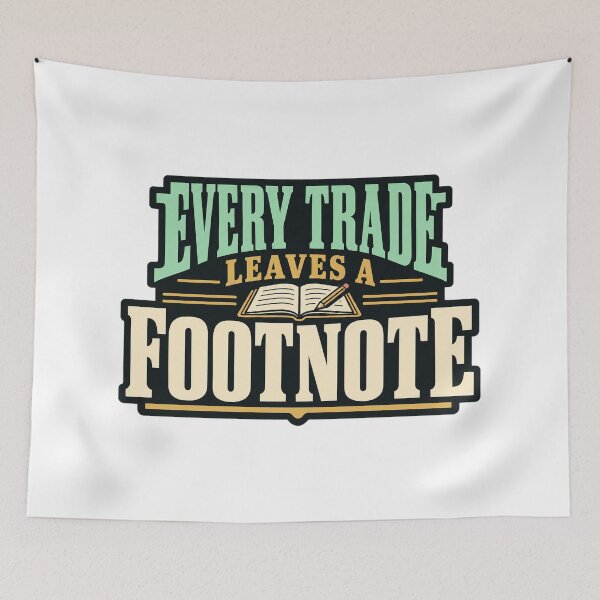 Item preview, Every Trade Leaves a Footnote Trading Journal designed and sold by Bikivuno.