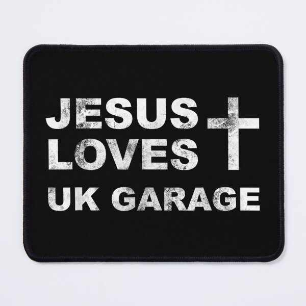 Item preview, Uk Garage Jesus Loves UK Garage Funny designed and sold by VickyKuhnart.