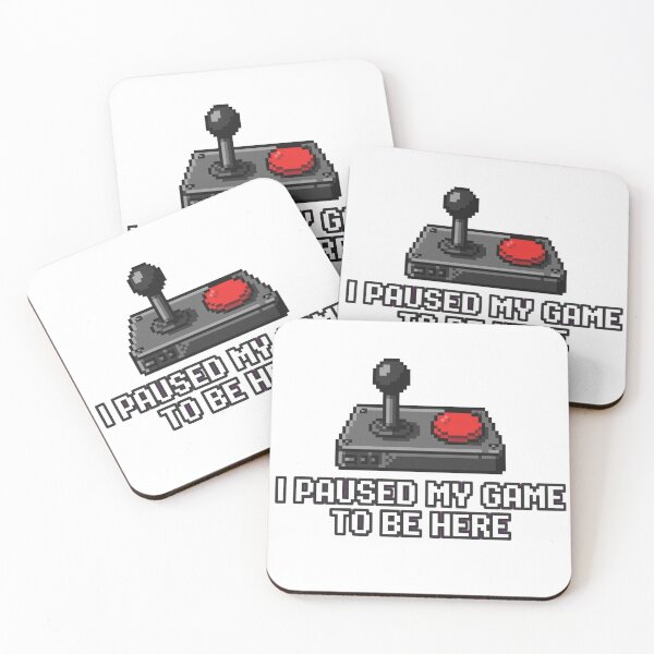 Item preview, I Paused My Game To Be Here designed and sold by GeeklyShirts.