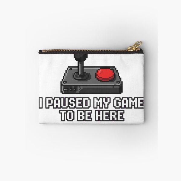 Item preview, I Paused My Game To Be Here designed and sold by GeeklyShirts.