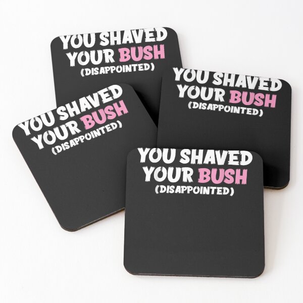 Item preview, You Shaved Your Bush Disappointed Funny Viral Shaving Meme designed and sold by AmberWild.