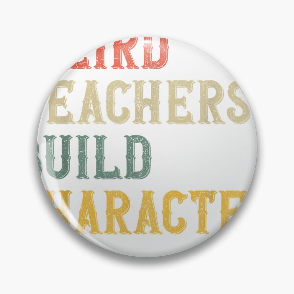 Item preview, Weird Teachers Build Character funny vintage Teacher T-Shirt for Men Women Kids designed and sold by KTY-NUSS.