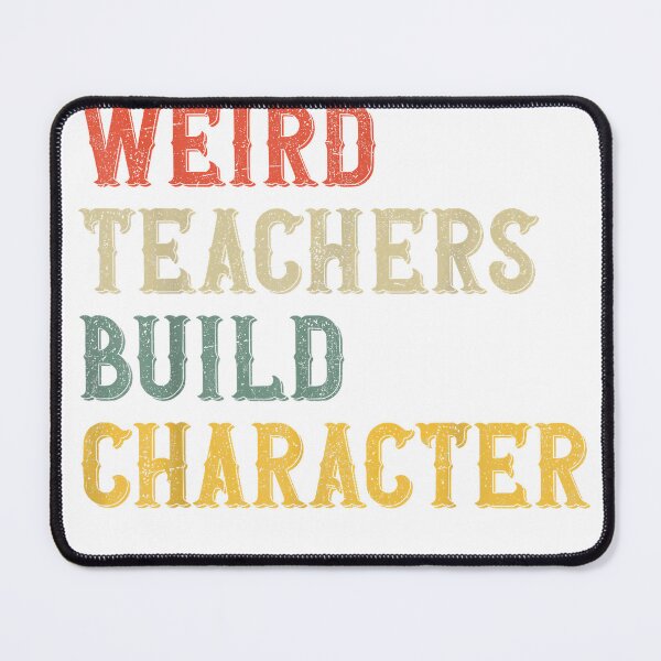 Item preview, Weird Teachers Build Character funny vintage Teacher T-Shirt for Men Women Kids designed and sold by KTY-NUSS.